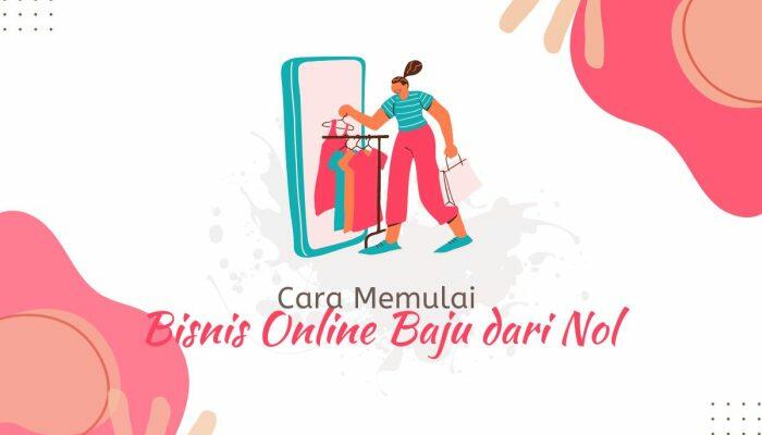 Cara Memulai Bisnis Online Baju dari Nol, Tips untuk Sukses