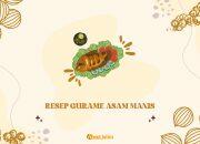 Resep Gurame Asam Manis, Cocok Untuk Hidangan Makan Siang dan Malam