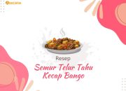 Memasak Resep Semur Telur Tahu Kecap Bango yang Lezat dan Menggugah Selera