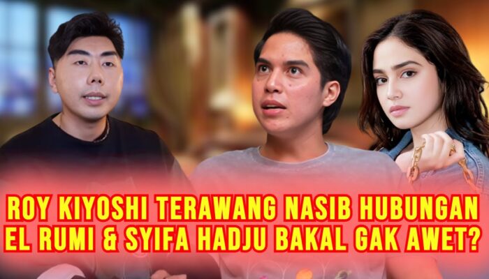 Roy Kiyoshi Ramalkan Hubungan El Rumi dan Syifa Hadju Tak Akan Awet, Bikin Netizen Geram!