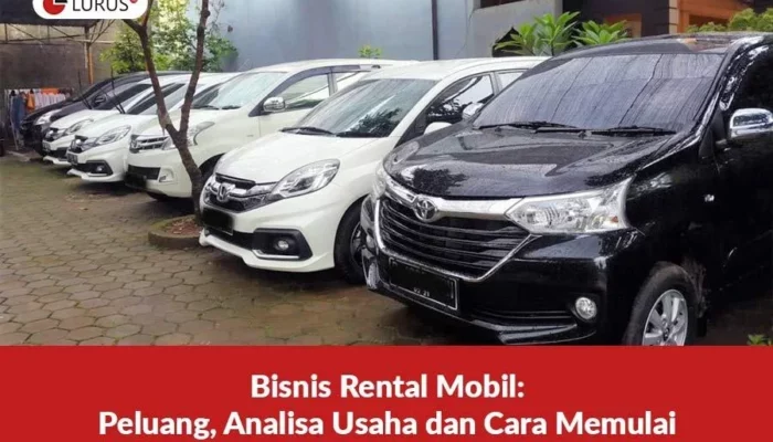 Cara Usaha Rental Mobil Sukses, Rahasia Membangun Bisnis Menguntungkan dengan Strategi Tepat dan Mudah Diterapkan