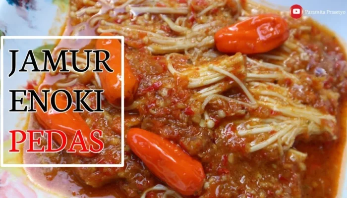 Resep Enoki Pedas Gurih, Bikin Lidah Bergoyang dengan Cita Rasa Restoran yang Mudah Dibuat di Rumah