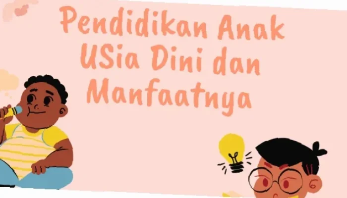 Rahasia Ajaib Manfaat Pendidikan Anak Usia Dini untuk Masa Depan Cerah