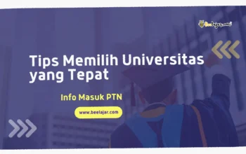 tips memilih universitas terbaik