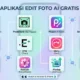 Lengkap! 12 AI Terbaik untuk Edit Foto Gratis di HP Android dan iPhone