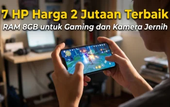 7 HP Harga 2 Jutaan Terbaik RAM 8GB untuk Gaming dan Kamera Jernih (Update 2026)